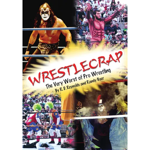 Wrestlecrap: The Very Worst of Professional Wrestling
