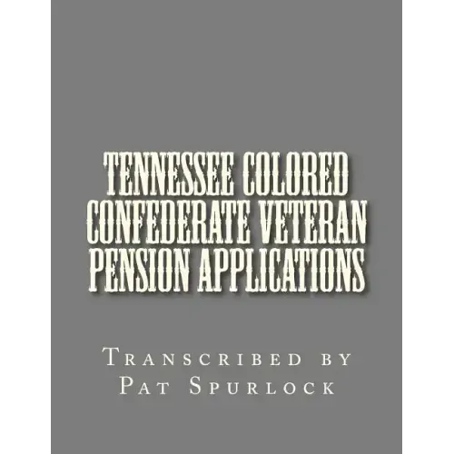 Tennessee Colored Confederate Veteran Pension Applications