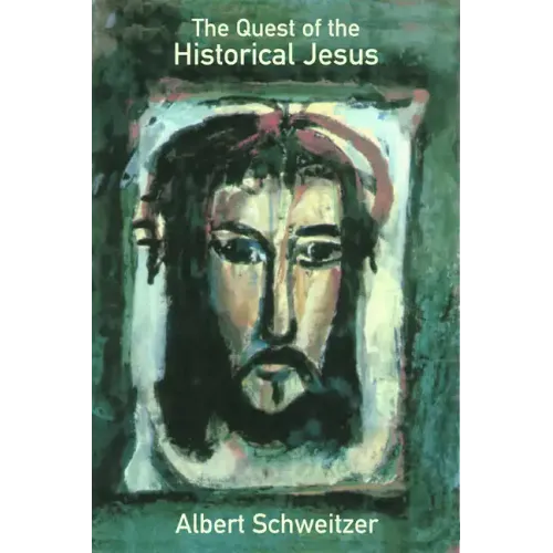 The Quest of the Historical Jesus