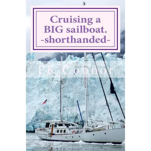 Cruising a BIG sailboat - shorthanded: The experience and advice of a cruising couple who bought a 100 ton, 94 ft yacht and cruise it crewless.