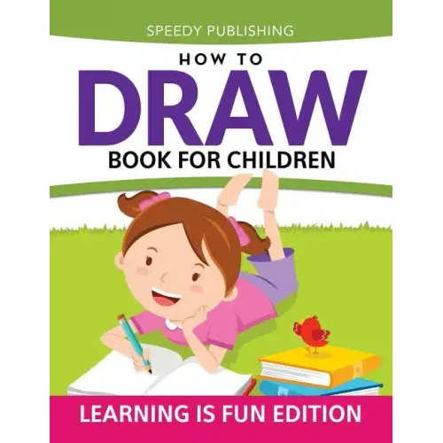 How To Draw Book For Children: Learning Is Fun Edition