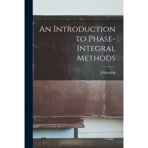 An Introduction to Phase-integral Methods