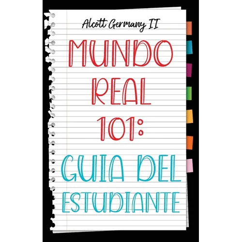 Mundo Real 101: Guia Del Estudiante