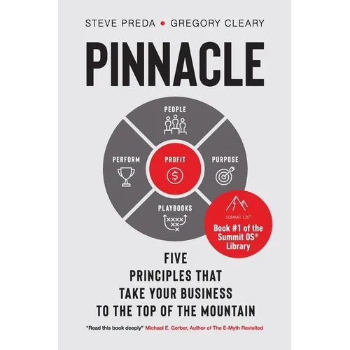 Pinnacle: Five Principles that Take Your Business to the Top of the Mountain