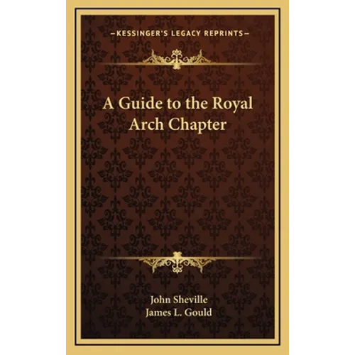 A Guide to the Royal Arch Chapter