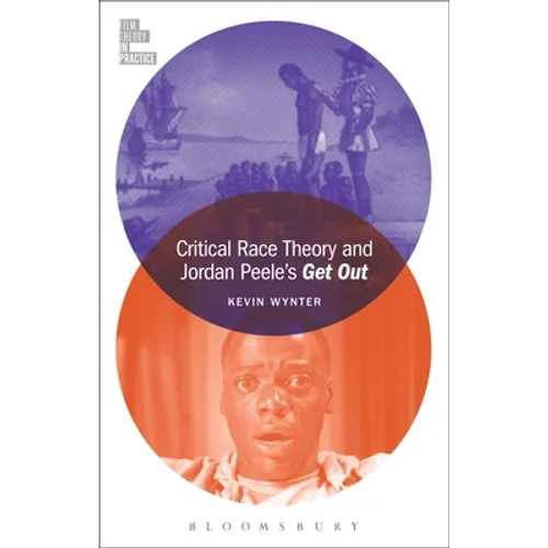 Critical Race Theory and Jordan Peele's Get Out