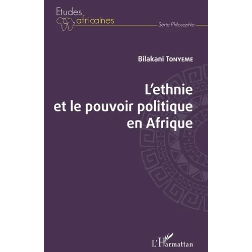 L'ethnie et le pouvoir politique en Afrique