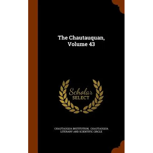 The Chautauquan, Volume 43