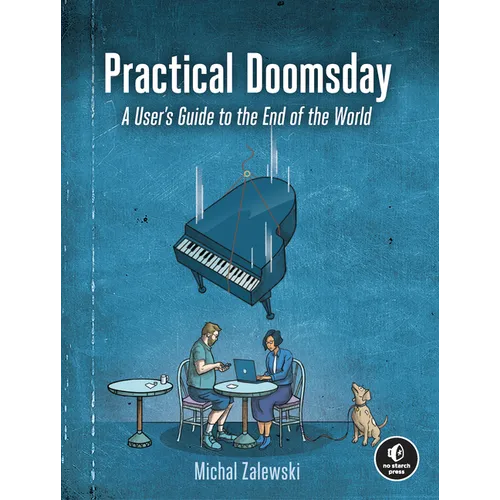 Practical Doomsday: A User's Guide to the End of the World