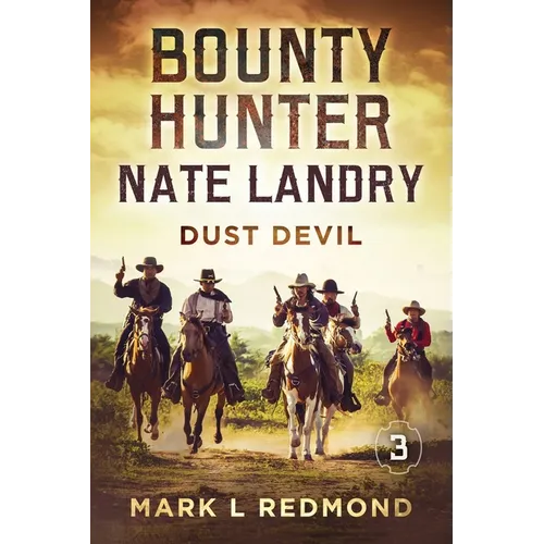 Bounty Hunter Nate Landry: Dust Devil