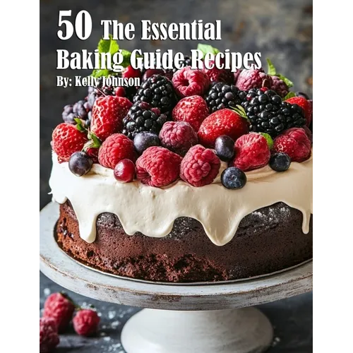 50 The Essential Baking Guide Recipes