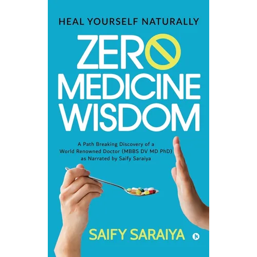 Zero Medicine Wisdom: Heal Yourself Naturally