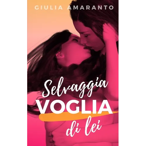 Selvaggia voglia di lei