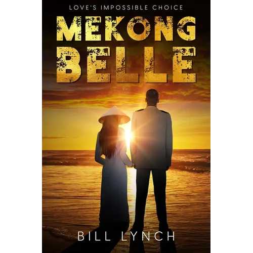 Mekong Belle: Love's Impossible Choice