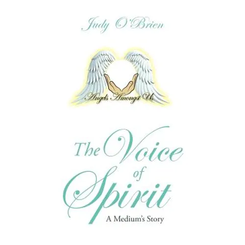 The Voice of Spirit: A Medium's Story