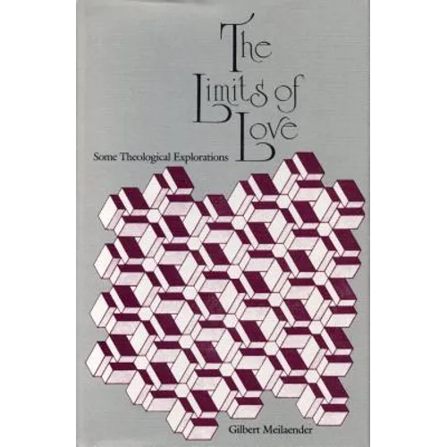 The Limits of Love: Some Theological Explorations