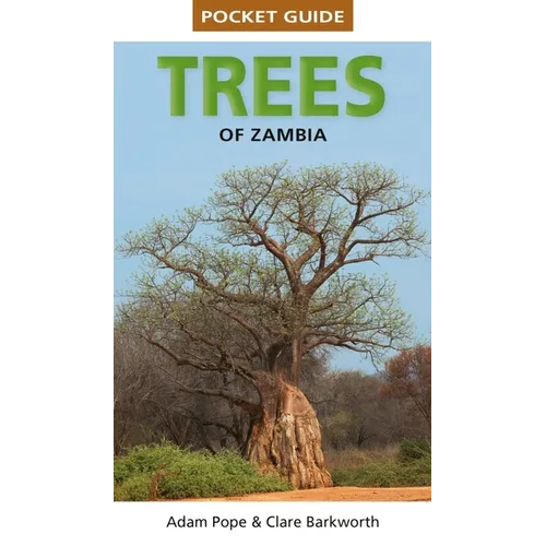 Pocket Guide to Trees of Zambia and Malawi
