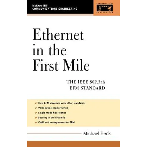 Ethernet in the First Mile: The IEEE 802.3ah Efm Standard