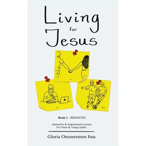 Living for Jesus: 5 Min. Interactive & Inspirational Devotion for Teens & Young Adults