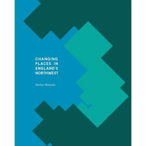 Changing Places In England's Northwest