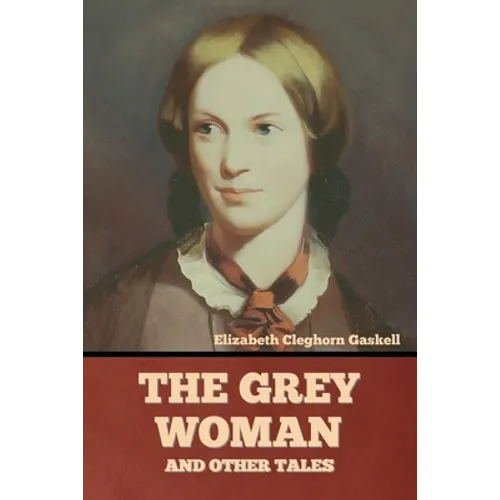 The Grey Woman and other Tales