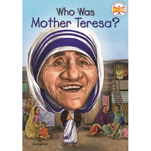 Who Was Mother Teresa?