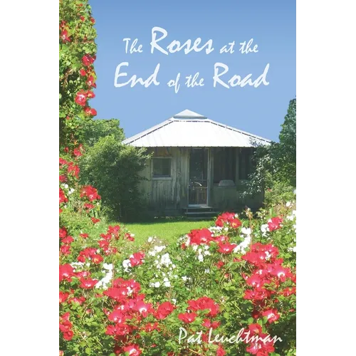 Roses at the End of the Road