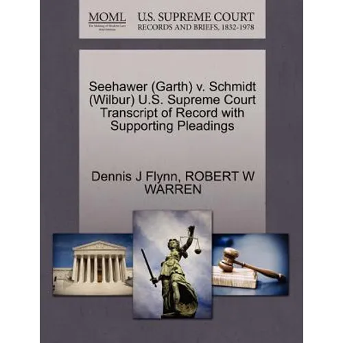 Seehawer (Garth) V. Schmidt (Wilbur) U.S. Supreme Court Transcript of Record with Supporting Pleadings