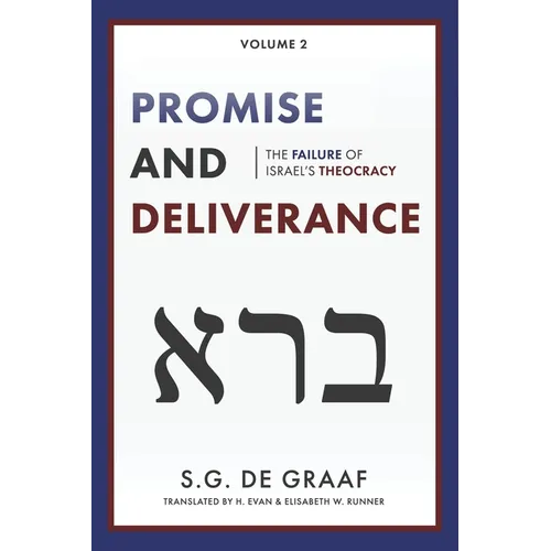 Promise and Deliverance: The Failure of Israel's Theocracy