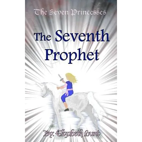 The Seven Princesses: The Seventh Prophet