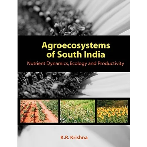 Agroecosystems of South India: Nutrient Dynamics, Ecology and Productivity