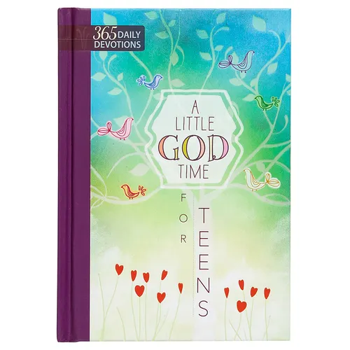 A Little God Time for Teens: 365 Daily Devotions