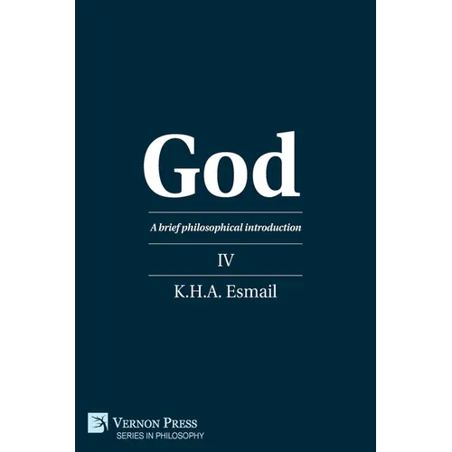 God: A brief philosophical introduction IV