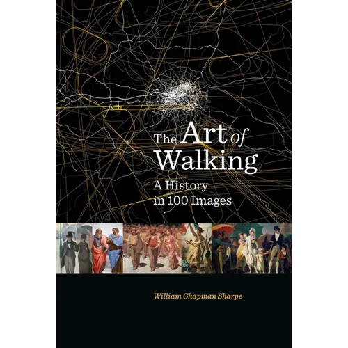 The Art of Walking: A History in 100 Images
