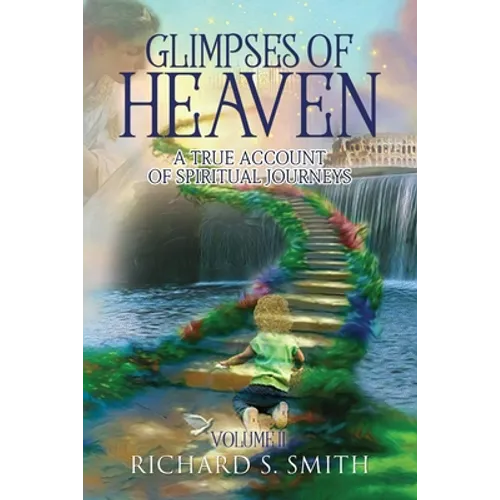 Glimpses of Heaven, II