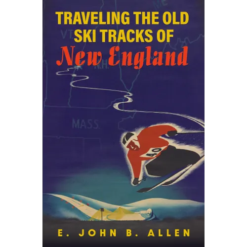 Traveling the Old Ski Tracks of New England