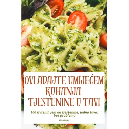 Ovladajte UmijeĆem Kuhanja Tjestenine U Tavi