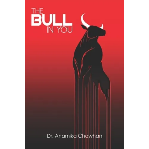 The Bull In You: 5 Bullish Strategies that will Kill the Bear inside us