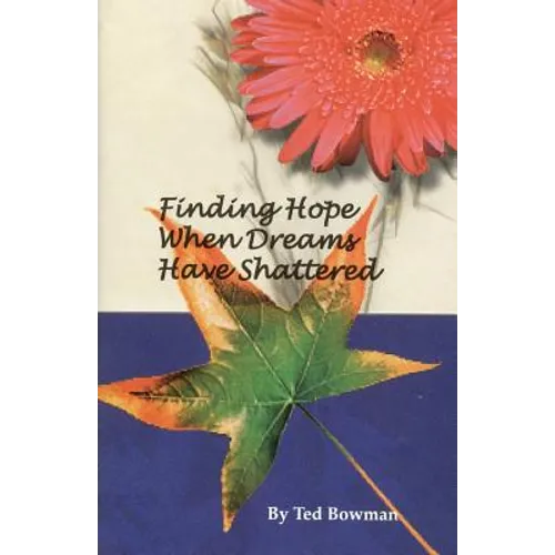 Finding Hope When Dreams Have Shattered