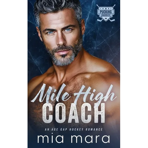Mile High Coach: An Age Gap Hockey Romance