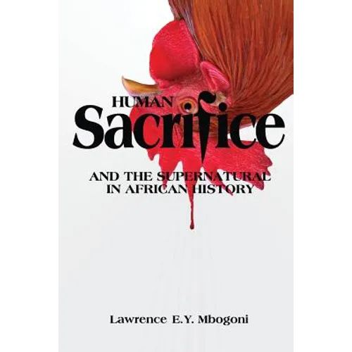 Human Sacrifice and the Supernatural in African History
