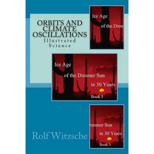 Orbits and Climate Oscillations: Illustrated Science