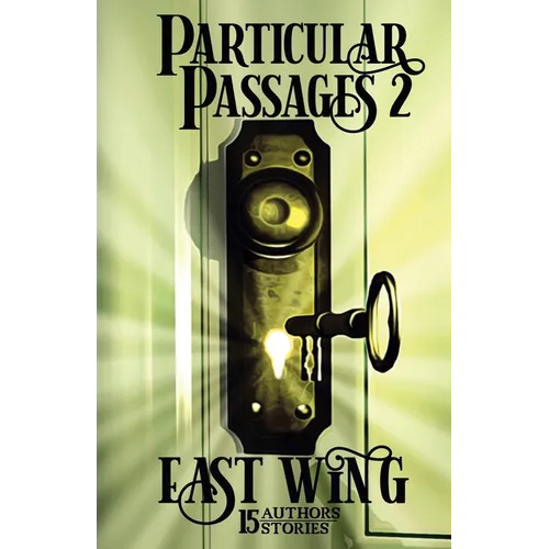 Particular Passages 2: East Wing
