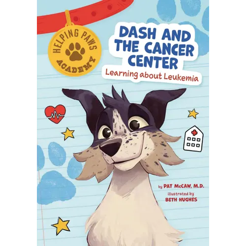 Dash and the Cancer Center: Learning about Leukemia