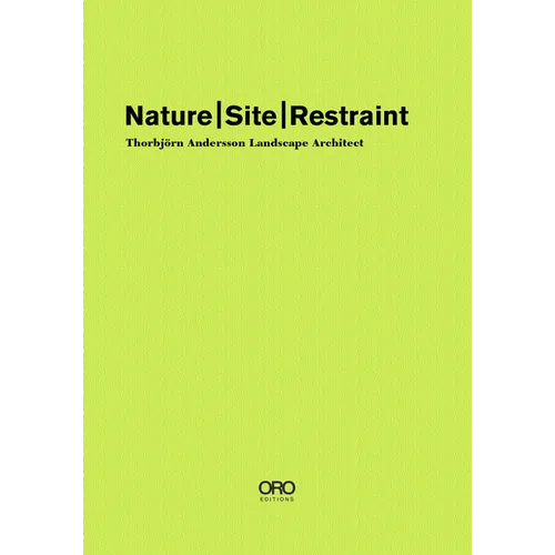 Nature Site Restraint: Thorbjörn Andersson Landscape Architecture
