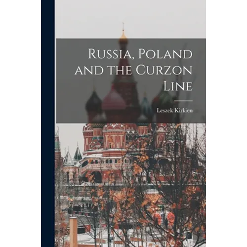 Russia, Poland and the Curzon Line