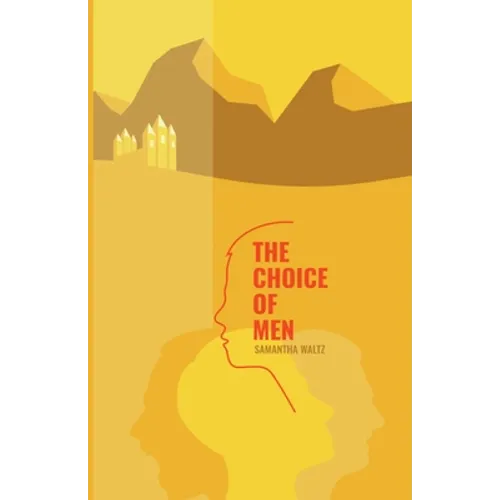 The Choice of Men