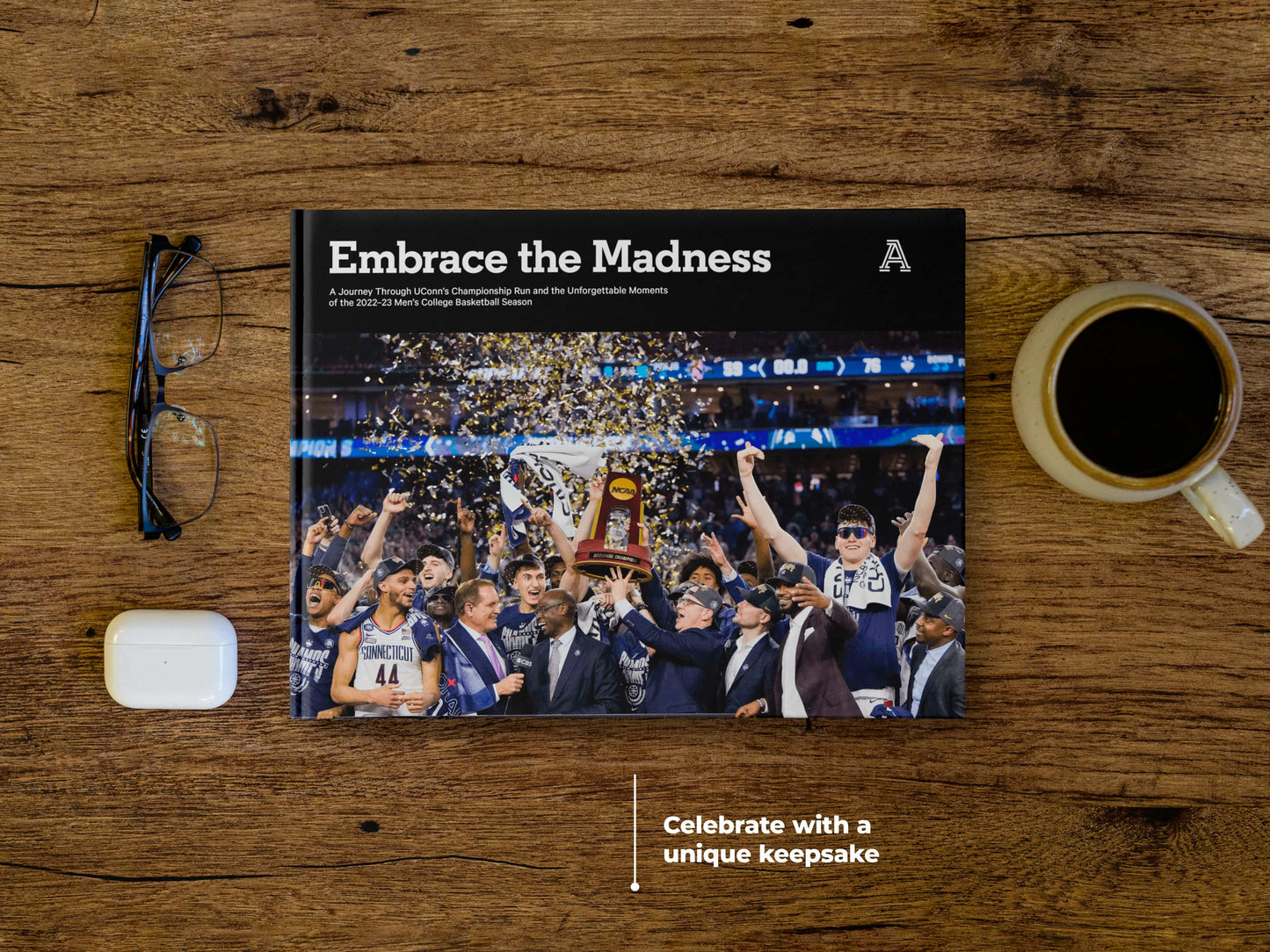 Embrace the Madness: A Journey Through UConn’s Championship Run and the Unforgettable Moments of the 2022-23 Men's College Basketball Season Book