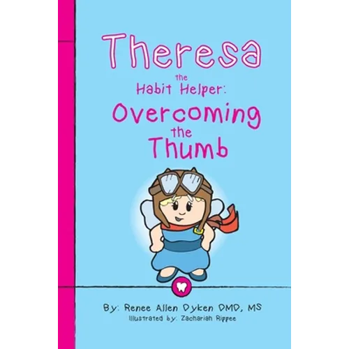 Theresa the Habit Helper: Overcoming the Thumb
