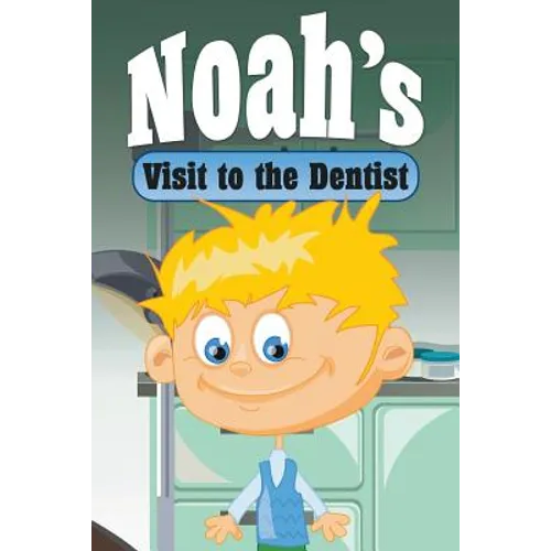 Noah's Visit to the Dentist